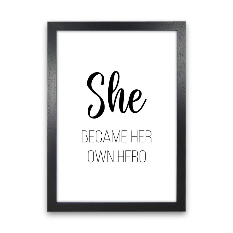 She Became Her Own Hero  Art Print by Pixy Paper Black Grain