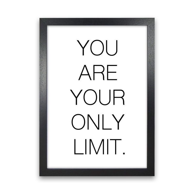 You Are Your Own Limit  Art Print by Pixy Paper Black Grain