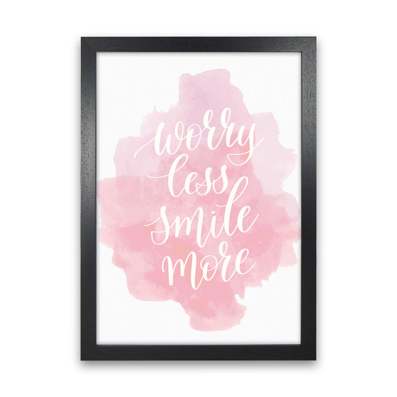 Worry Less Smile More  Art Print by Pixy Paper Black Grain