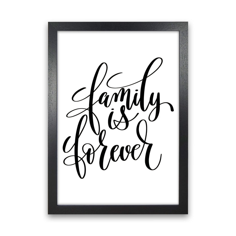 Family Is Forever  Art Print by Pixy Paper Black Grain