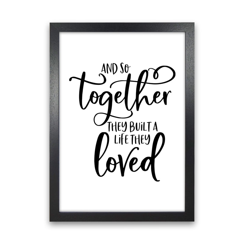 And So Together  Art Print by Pixy Paper Black Grain