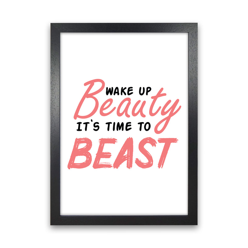 Wake Up Beauty  Art Print by Pixy Paper Black Grain