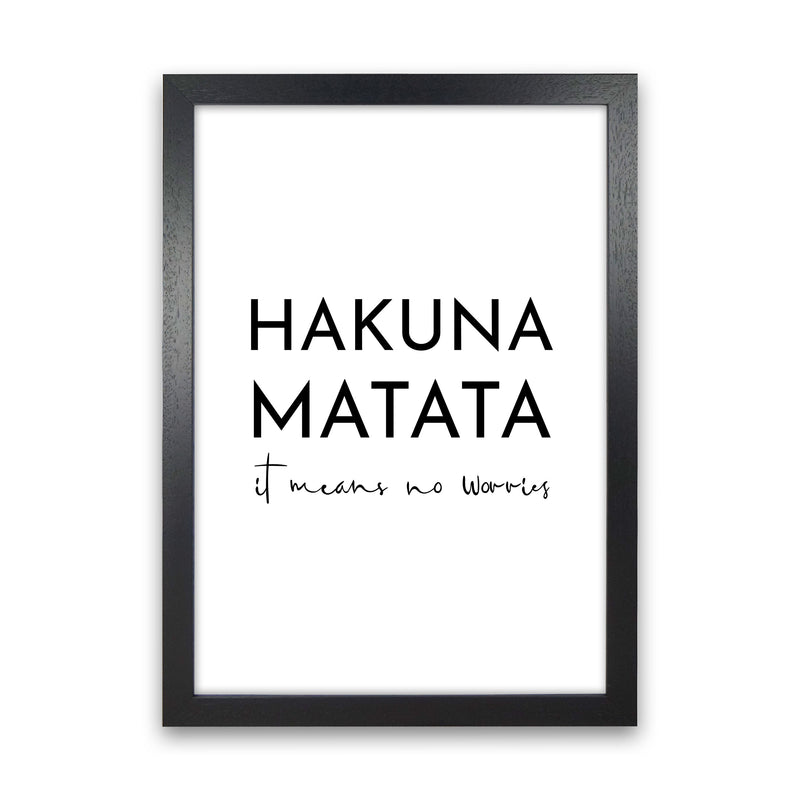 Hakuna Matata Art Print by Pixy Paper Black Grain