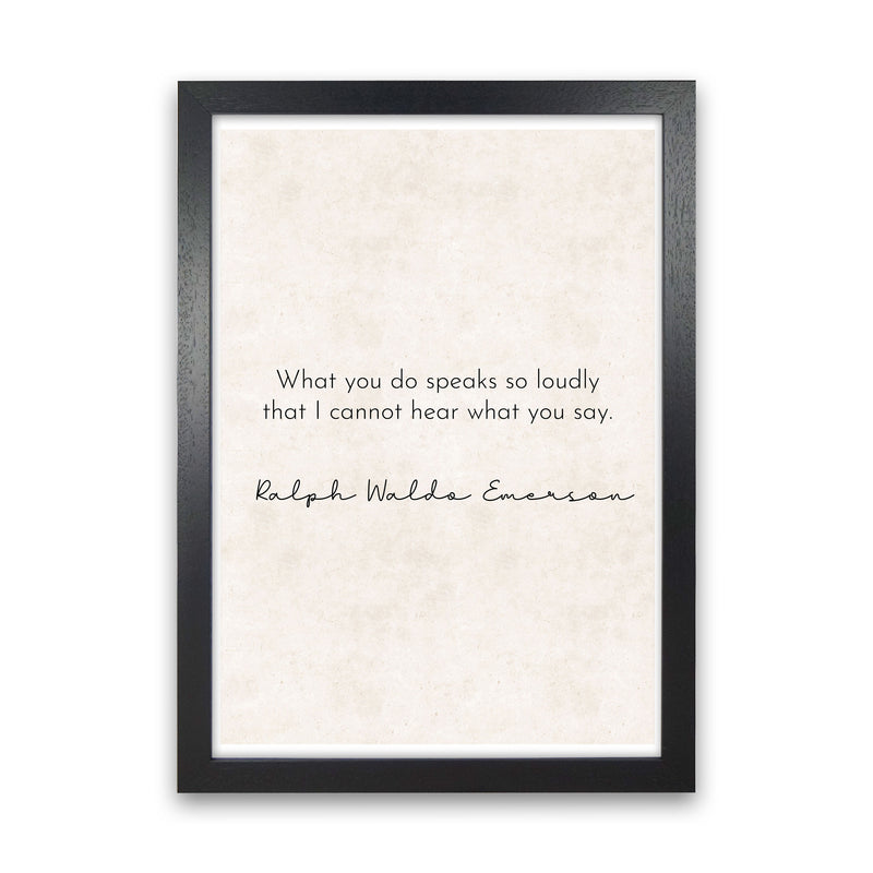 What You Do - Emerson Art Print by Pixy Paper Black Grain