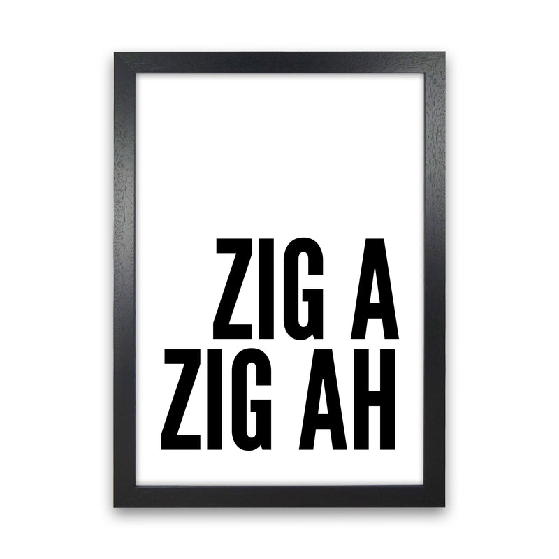 Zig a Zig Ah big Art Print by Pixy Paper Black Grain