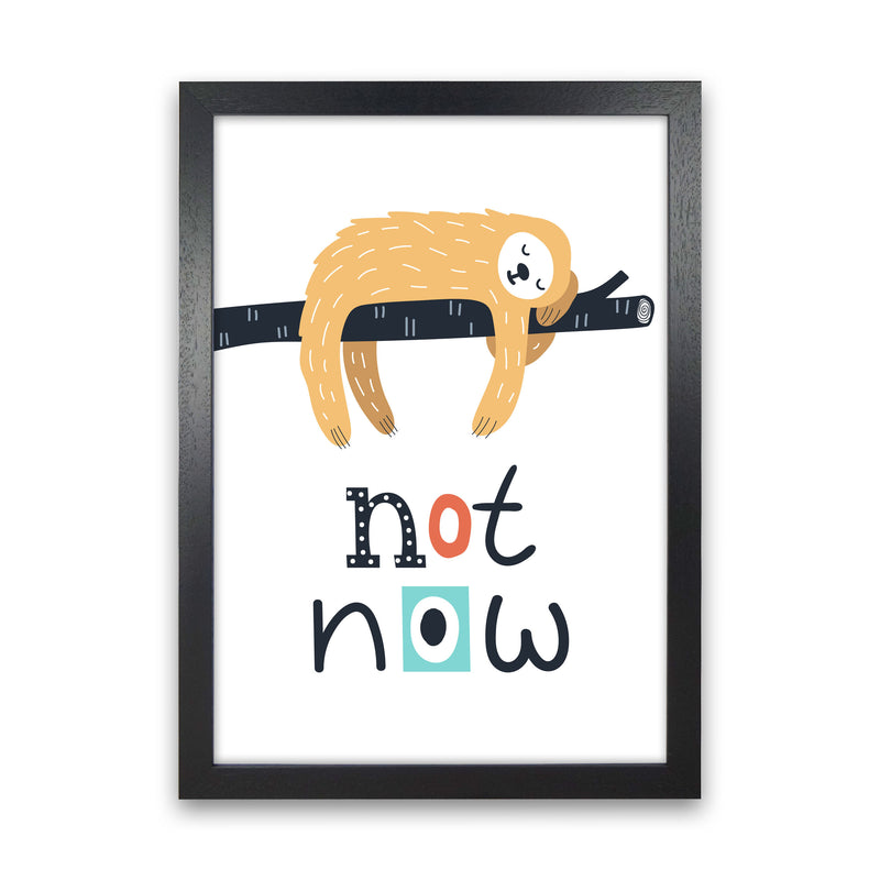 Not now sloth Art Print by Pixy Paper Black Grain