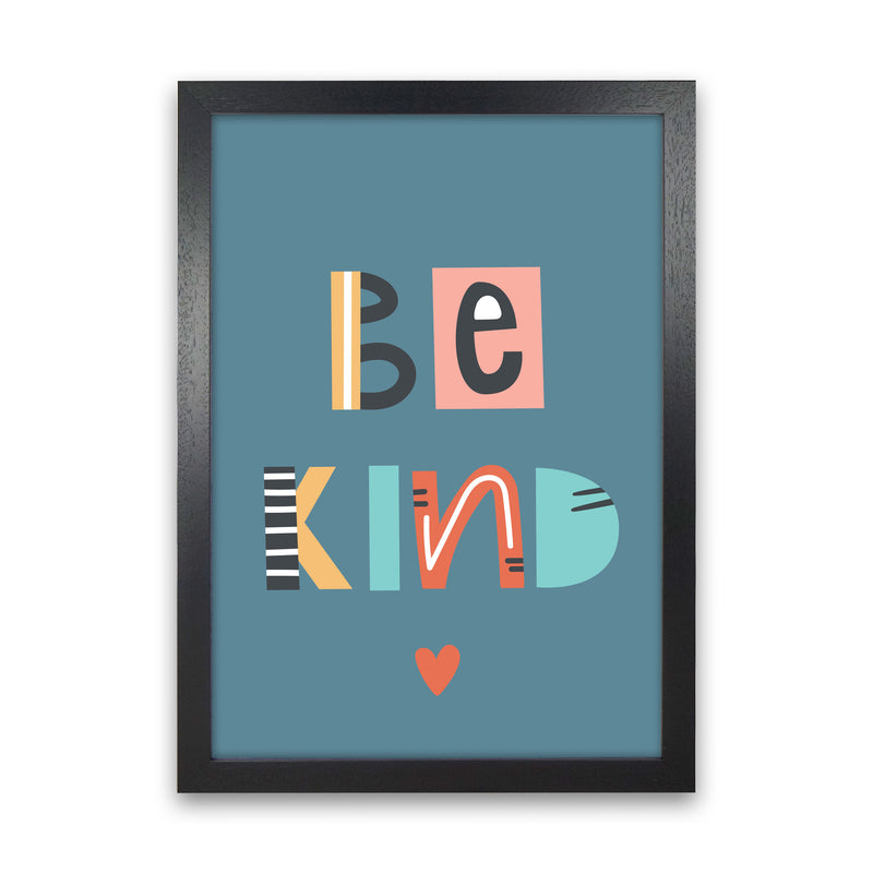 Be kind Neutral kids Art Print by Pixy Paper Black Grain