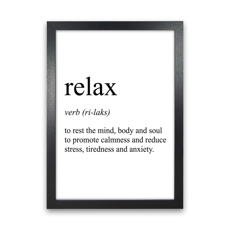 Relax Definition Art Print by Pixy Paper Black Grain
