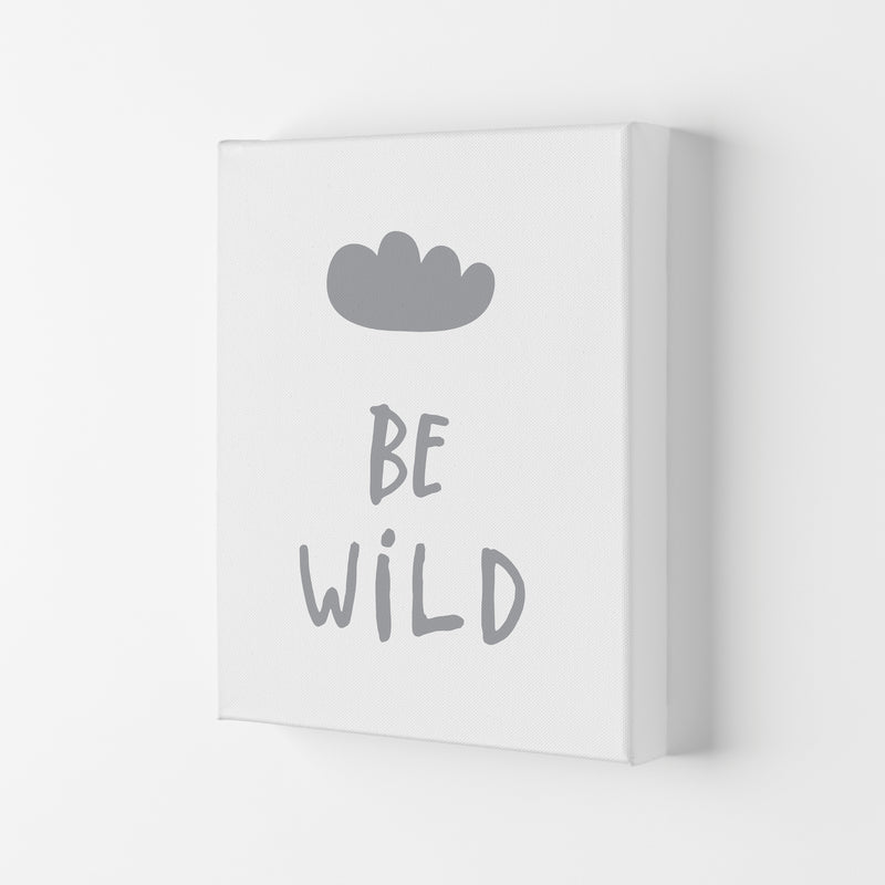 Be Wild Grey Framed Typography Wall Art Print Canvas