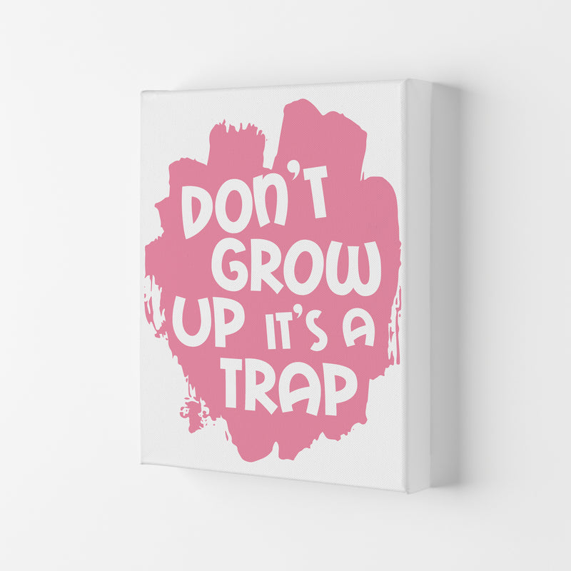 Don&#39;t Grow Up It&#39;s A Trap Pink Framed Typography Wall Art Print