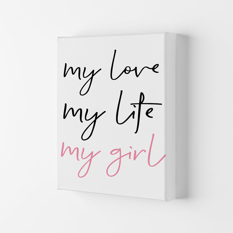 My Love My Life My Girl Framed Nursey Wall Art Print Canvas
