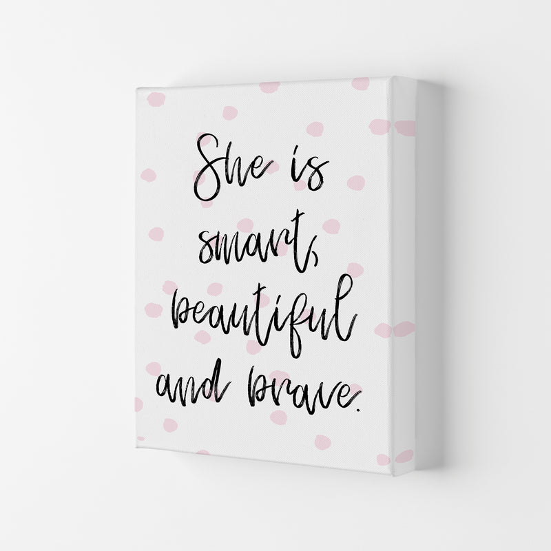 She Is Smart Beautiful And Brave Pink Polka Modern Print Canvas