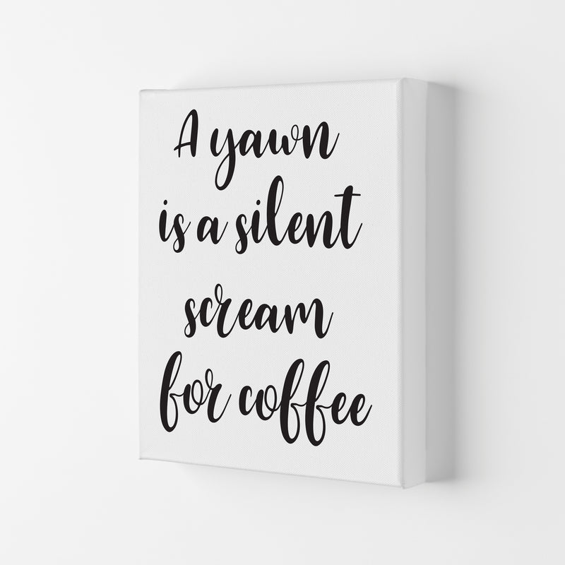 A Yawn Is A Silent Scream For Coffee Framed Typography Wall Art Print Canvas
