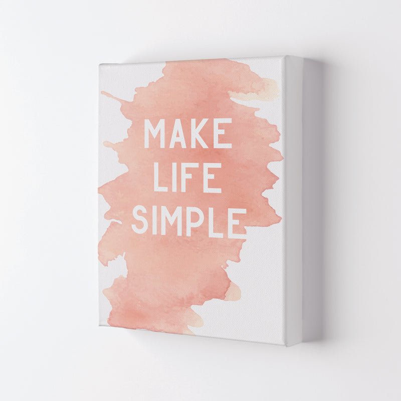 Make Life Simple Peach Watercolour Modern Print Canvas
