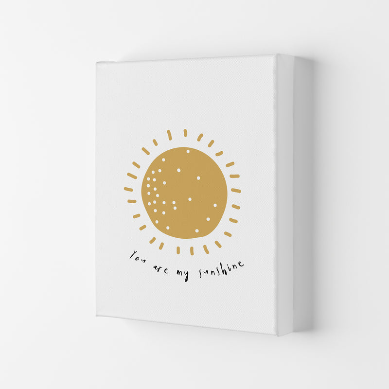 You Are My Sunshine  Art Print by Pixy Paper Canvas