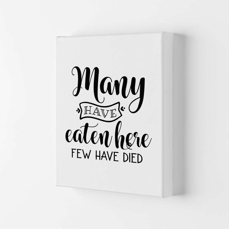 Many Have Eaten Here Few Have Died  Art Print by Pixy Paper Canvas
