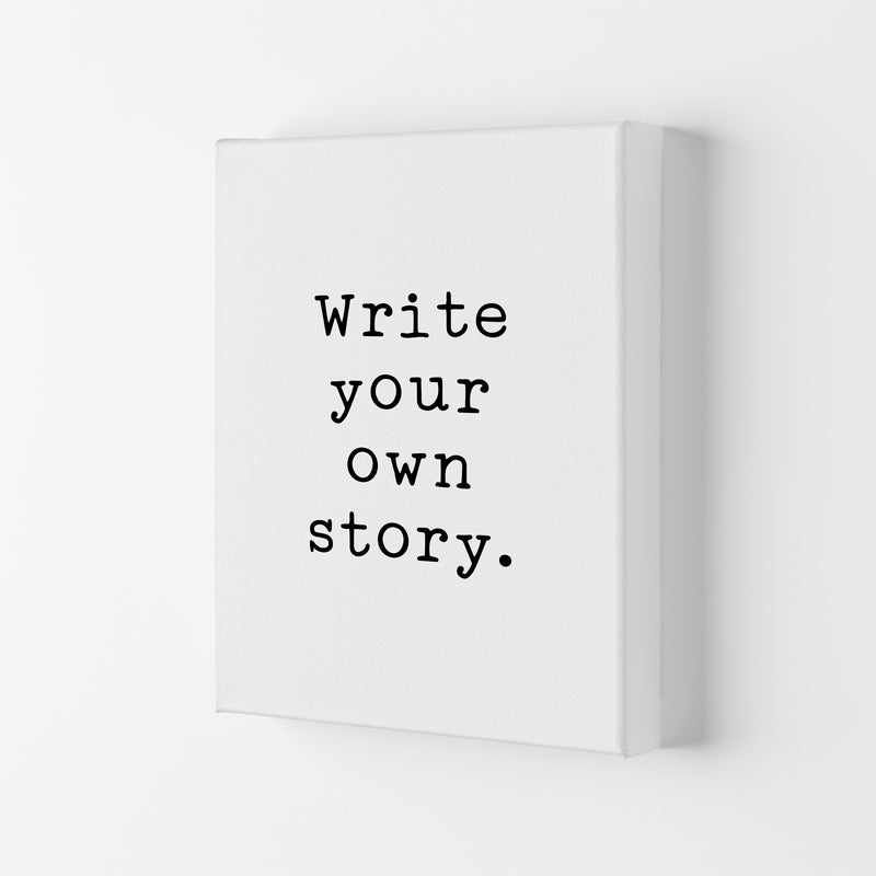 Write Your Own Story  Art Print by Pixy Paper Canvas