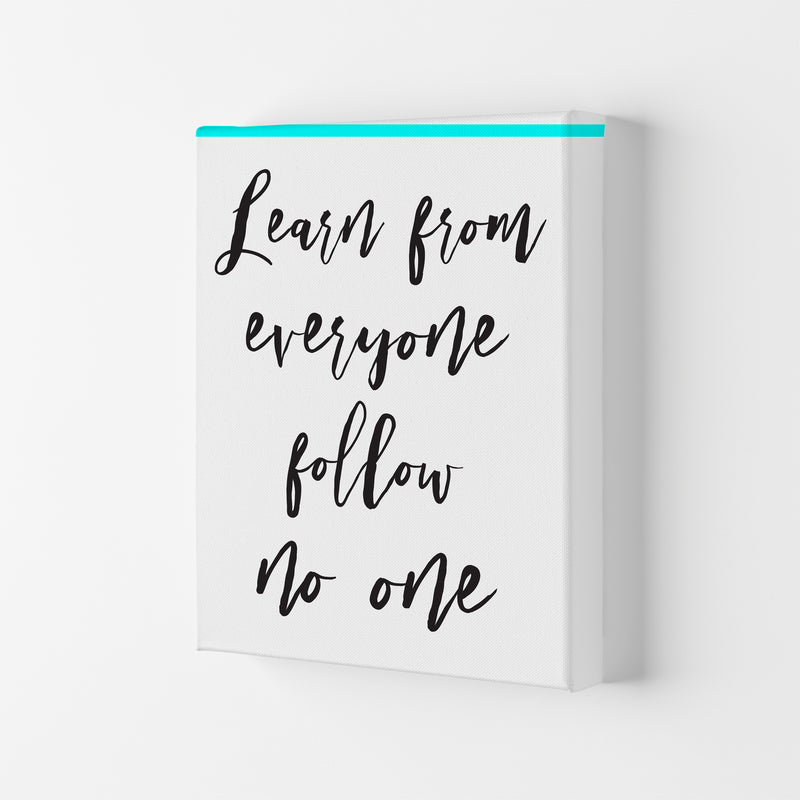 Learn From Everyone  Art Print by Pixy Paper Canvas