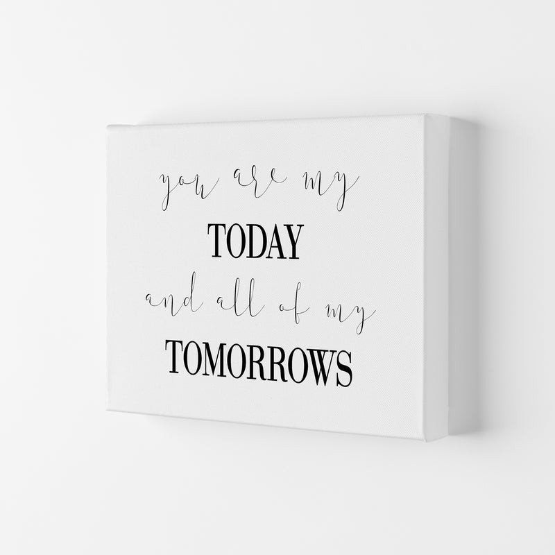 You Are My Today  Art Print by Pixy Paper Canvas