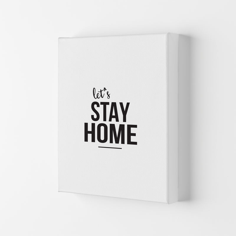 Let'S Stay Home  Art Print by Pixy Paper Canvas