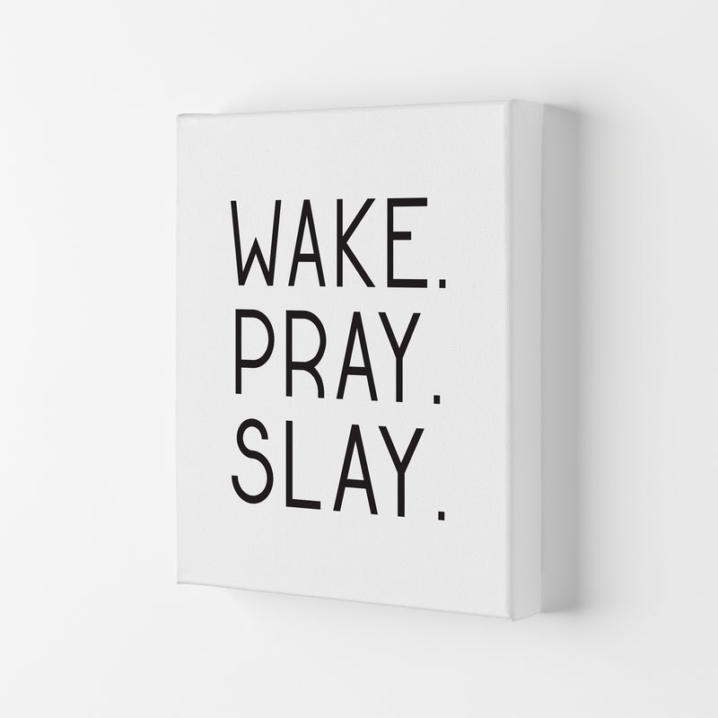 Wake Pray Slay  Art Print by Pixy Paper Canvas