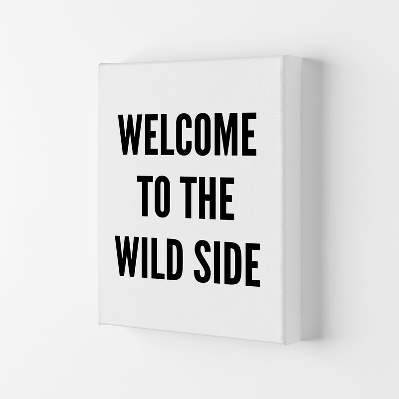 Welcome To The Wild Side Art Print by Pixy Paper Canvas