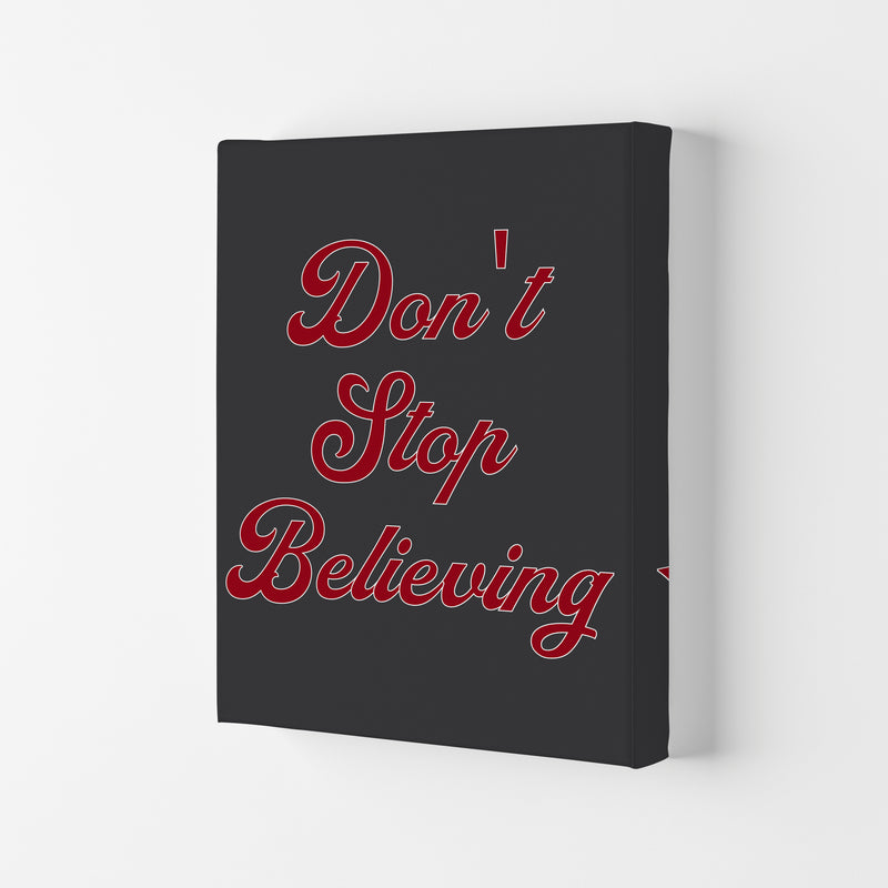 Don't Stop Believing Art Print by Pixy Paper Canvas