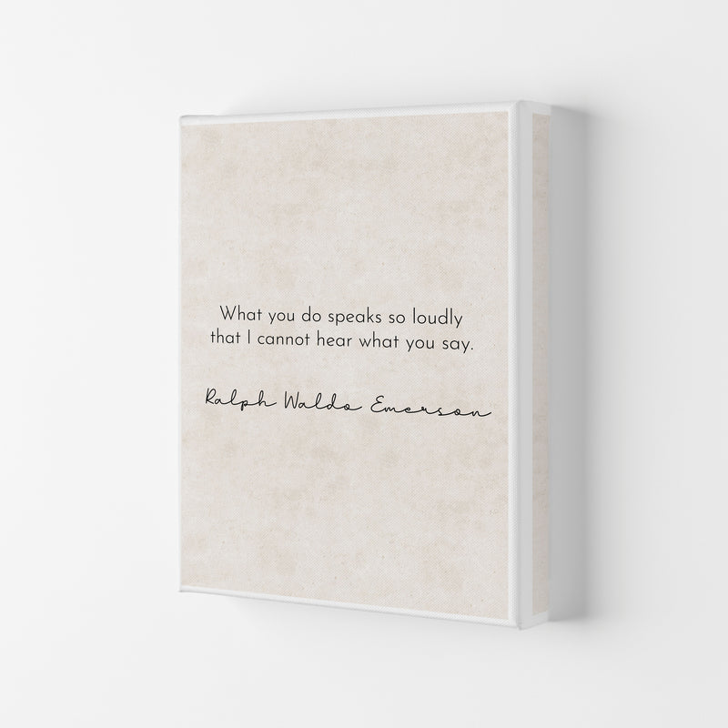 What You Do - Emerson Art Print by Pixy Paper Canvas