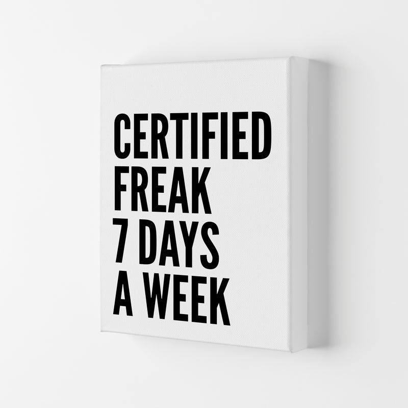 Certified Freak Art Print by Pixy Paper Canvas