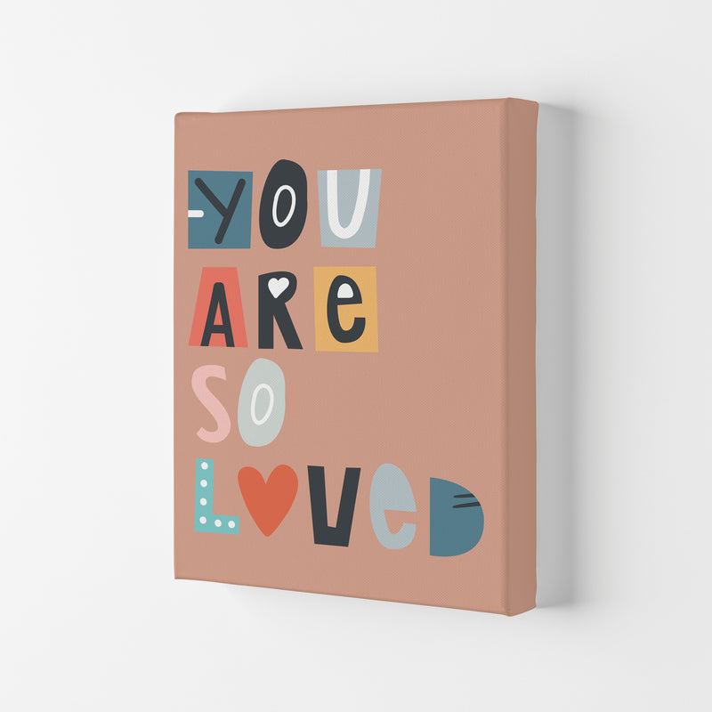 You are so loved Neutral kids Art Print by Pixy Paper Canvas