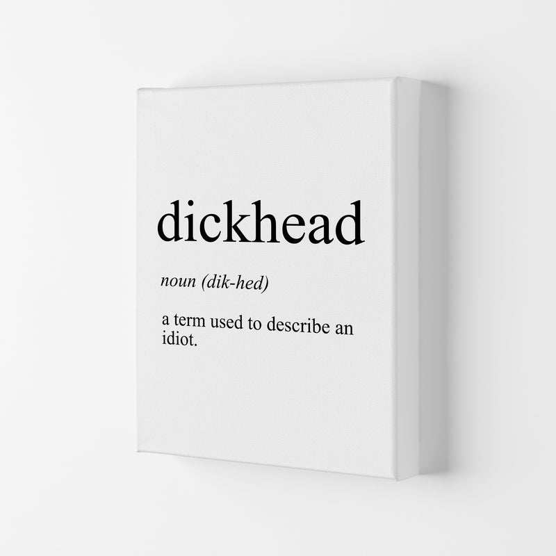 Dickhead Definition Art Print by Pixy Paper Canvas