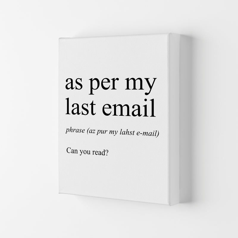 As Per My Last Email Definition Art Print by Pixy Paper Canvas
