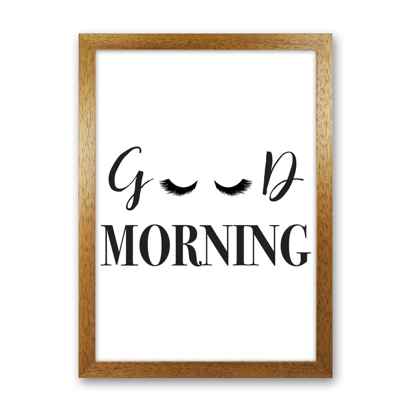 Good Morning Lashes Framed Typography Wall Art Print Oak Grain