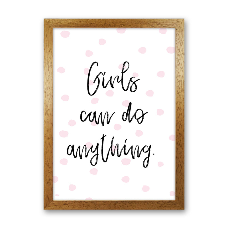 Girls Can Do Anything Pink Polka Dots Framed Typography Wall Art Print Oak Grain