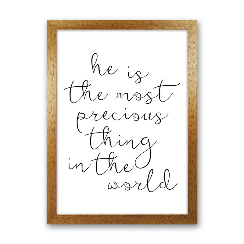 He Is The Most Precious Thing In The World Black Typography Wall Art Print Oak Grain