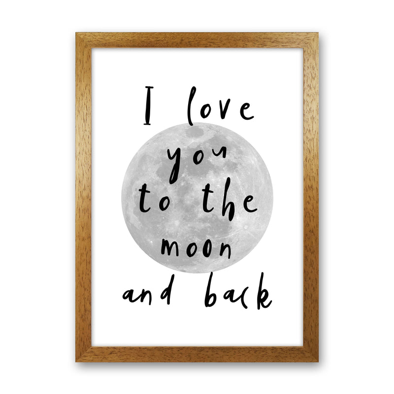 I Love You To The Moon And Back Black Framed Typography Wall Art Print Oak Grain