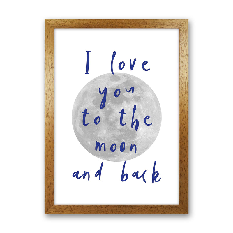 I Love You To The Moon And Back Navy Framed Typography Wall Art Print Oak Grain