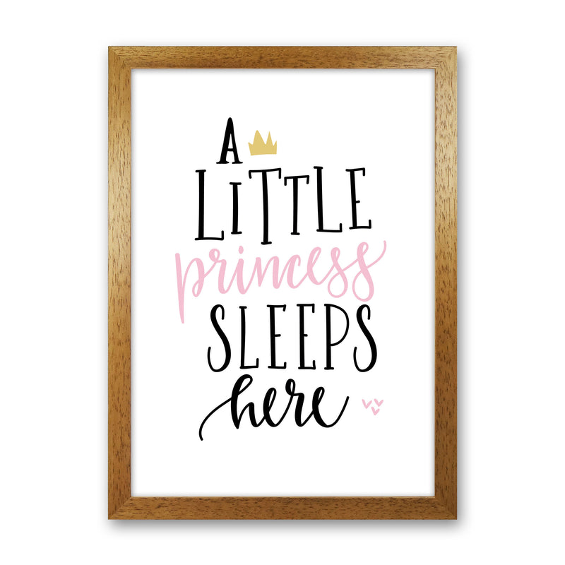 A Little Princess Sleeps Here Framed Nursey Wall Art Print Oak Grain