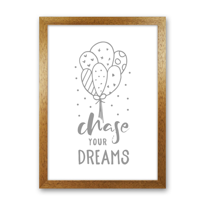 Chase Your Dreams Grey Framed Nursey Wall Art Print Oak Grain