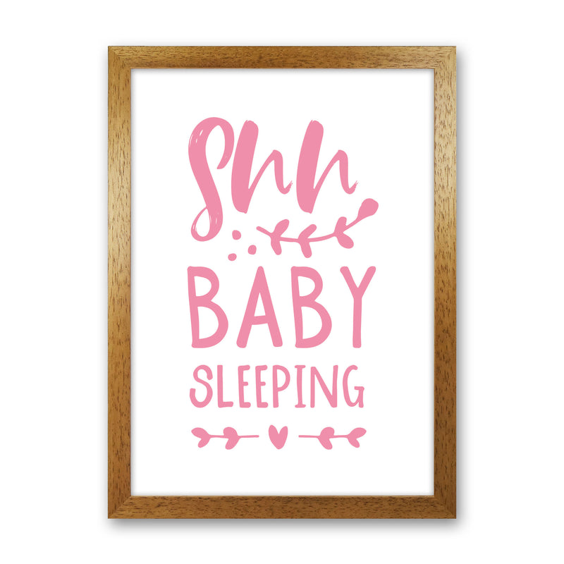Shh Baby Sleeping Pink Framed Nursey Wall Art Print Oak Grain