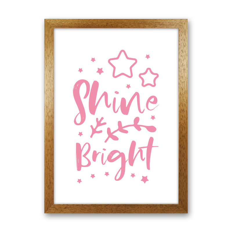 Shine Bright Pink Framed Nursey Wall Art Print Oak Grain