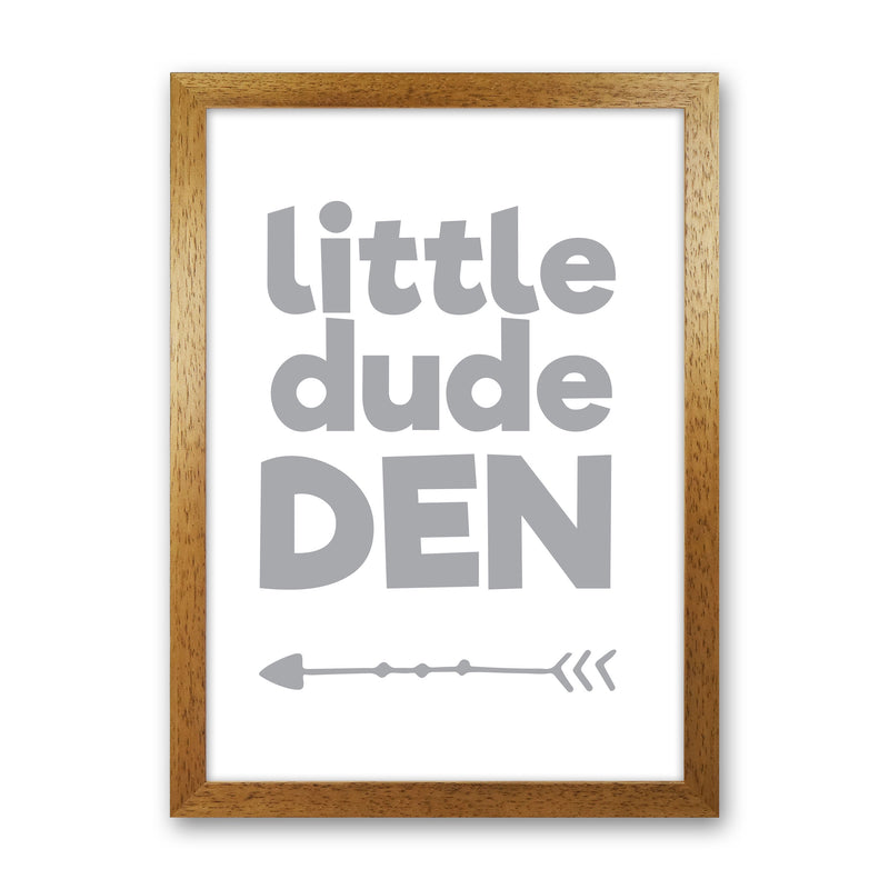 Little Dude Den Grey Framed Nursey Wall Art Print Oak Grain