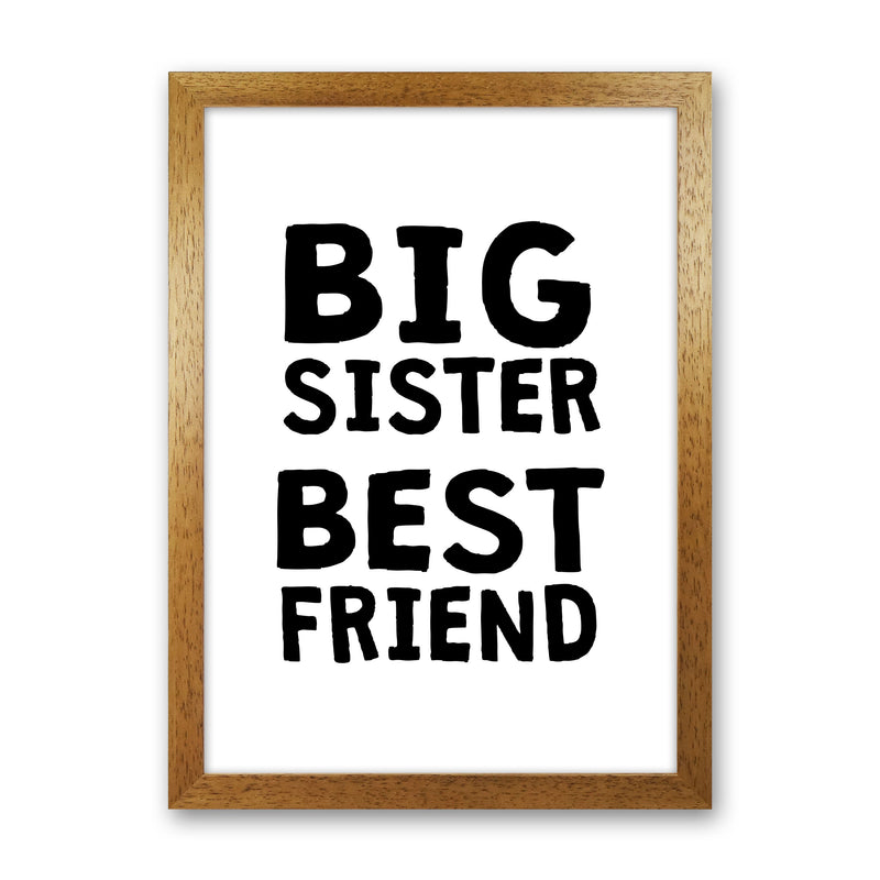 Big Sister Best Friend Black Framed Typography Wall Art Print Oak Grain