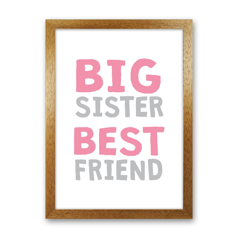 Big Sister Best Friend Pink Framed Typography Wall Art Print Oak Grain