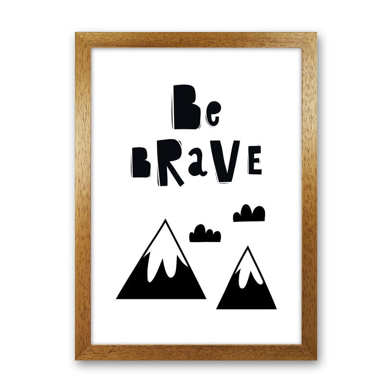 Be Brave Scandi Mountains Framed Typography Wall Art Print Oak Grain