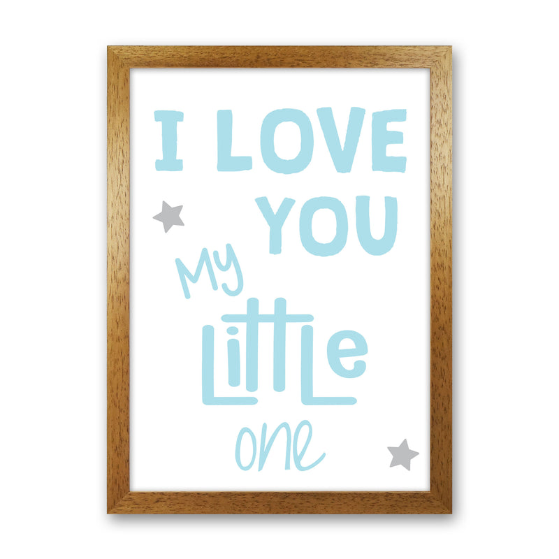 I Love You Little One Blue Framed Nursey Wall Art Print Oak Grain