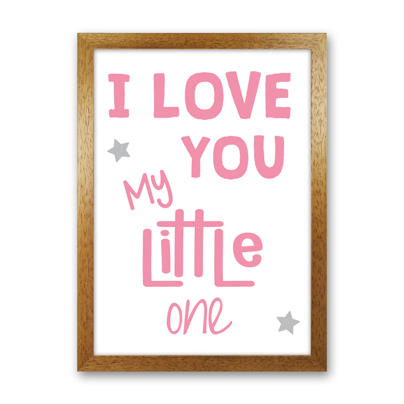 I Love You Little One Pink Framed Nursey Wall Art Print Oak Grain