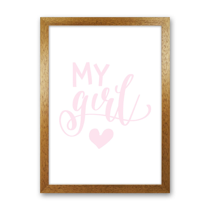 My Girl Pink Framed Nursey Wall Art Print Oak Grain