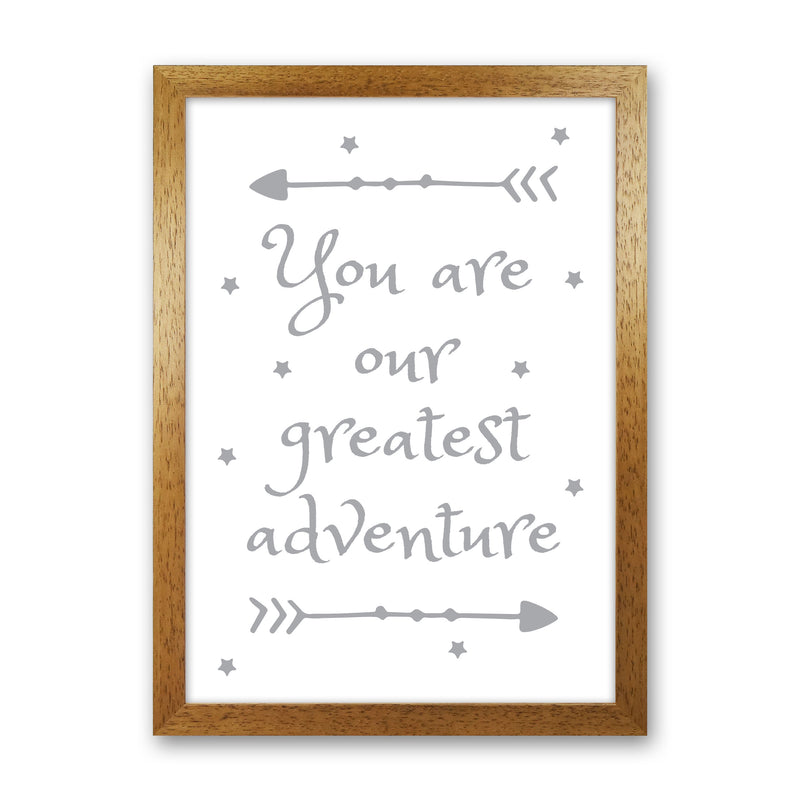 You Are Our Greatest Adventure Grey Modern Print Oak Grain