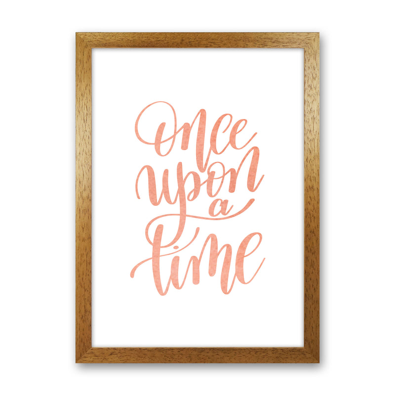 Once Upon A Time Peach Watercolour Framed Typography Wall Art Print Oak Grain